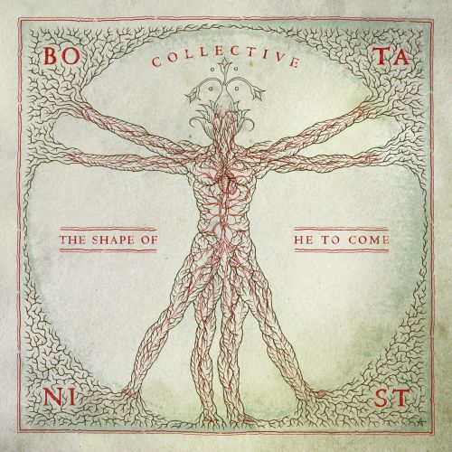 Botanist - Collective: The Shape Of He To Come (2017)