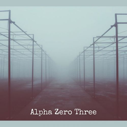 Alpha Zero Three - Alpha Zero Three (2017)