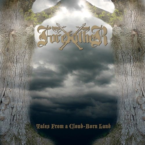 Forefather - Tales From A Cloud​-​Born Land (2017)