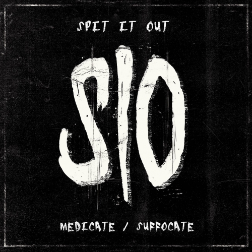 Spit It Out - Medicate / Suffocate (2017)