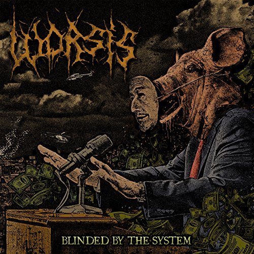 Worsis - Blinded By The System (2017)