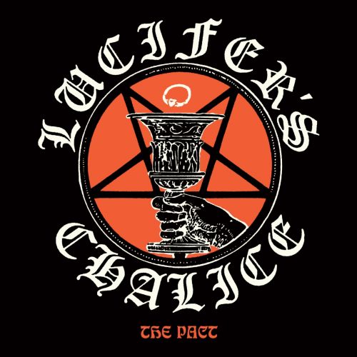 Lucifer's Chalice - The Pact (2017)