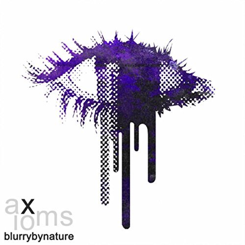 Blurrybynature - Axioms (2017)