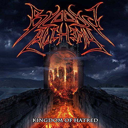 Bloody Alchemy - Kingdom Of Hatred (2017)