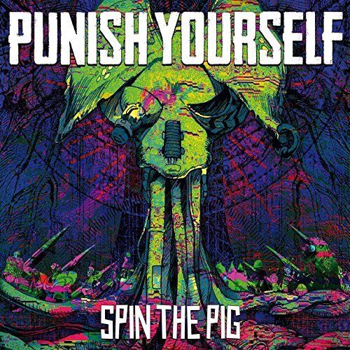 Punish Yourself - Spin the Pig (2017)