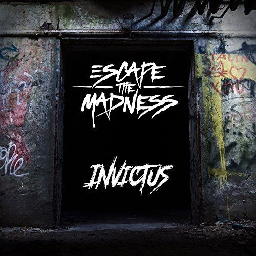 Escape The Madness - Invictus (2017)