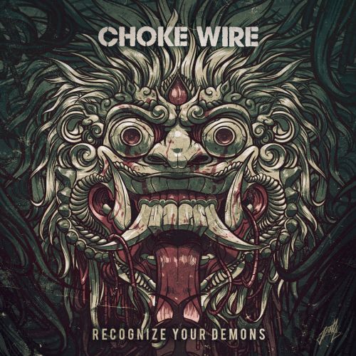 Choke Wire - Recognize Your Demons (2017)