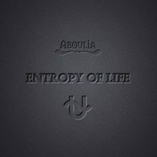 Aboulia - Entropy Of Life (2017)