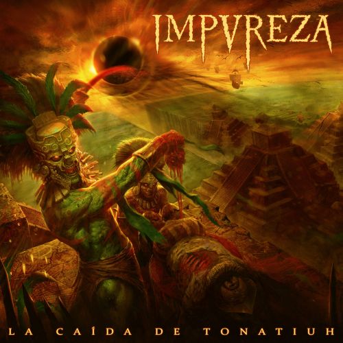 Impureza - La Caída de Tonatiuh (2017)