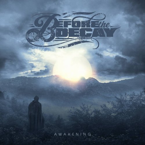 Before the Decay - Awakening [EP] (2017)