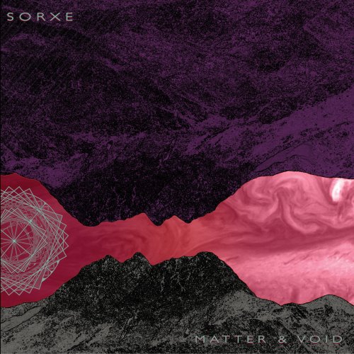 Sorxe - Matter & Void (2017)