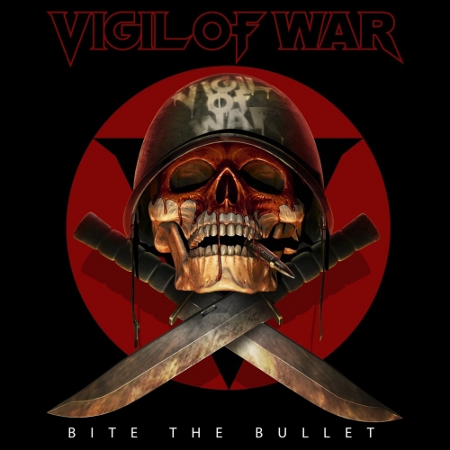 Vigil Of War - Bite the Bullet (2017)