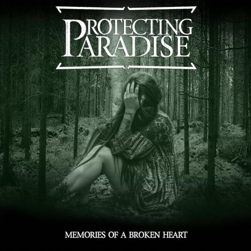 Protecting Paradise - Memories Of A Broken Heart (2017)