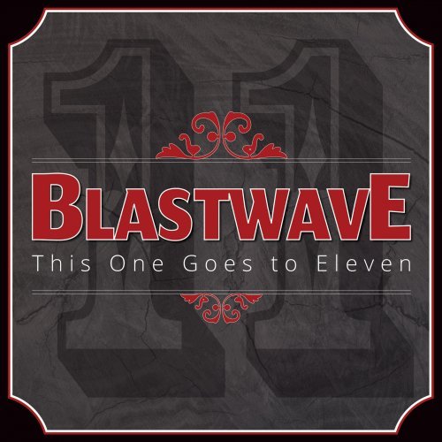 Blastwave - This One Goes to Eleven (2017)