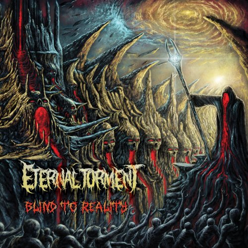 Eternal Torment - Blind to Reality (2017)